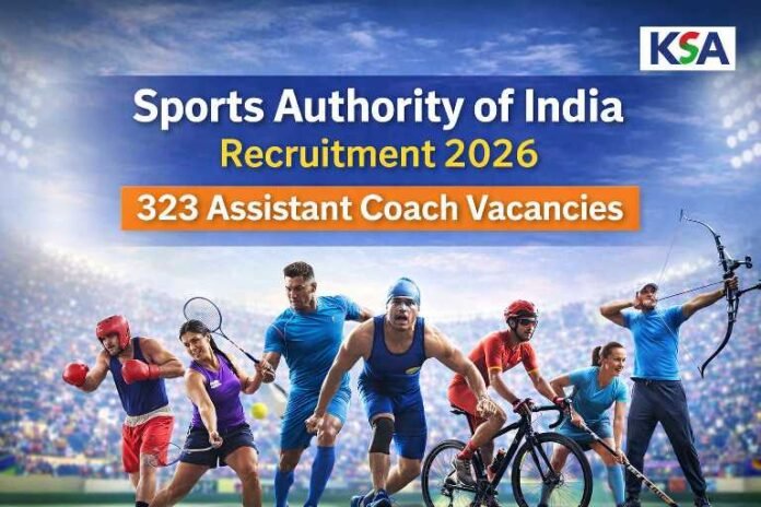 Sports Authority of India Recruitment 2026: Apply for 323 Assistant Coach Posts