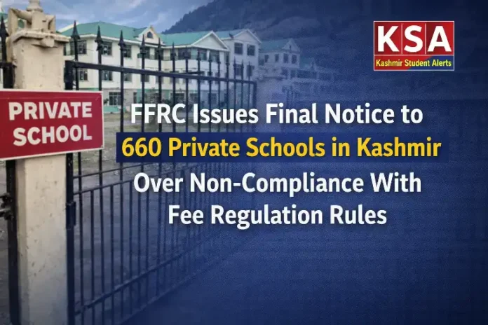 FFRC Issues Final Notice to 660 Private Schools in Kashmir Over Non-Compliance With Fee Regulation Rules