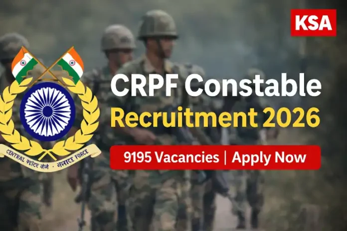 CRPF Constable Recruitment 2026: Apply Online for 9195 Posts, Eligibility, Salary, Selection Process & Full Details
