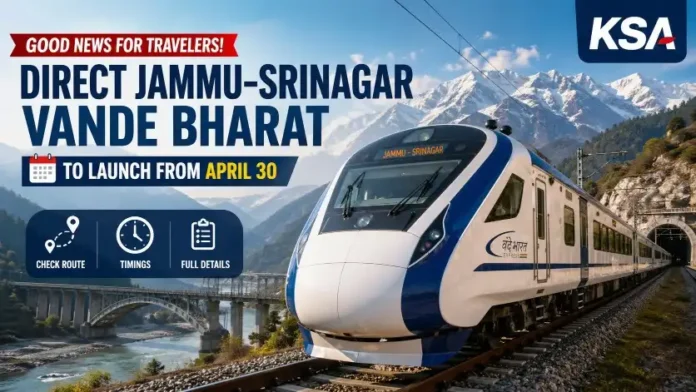 Good News for Travelers: Direct Jammu–Srinagar Vande Bharat Express to Launch from April 30 – Check Route, Timings & Full Details