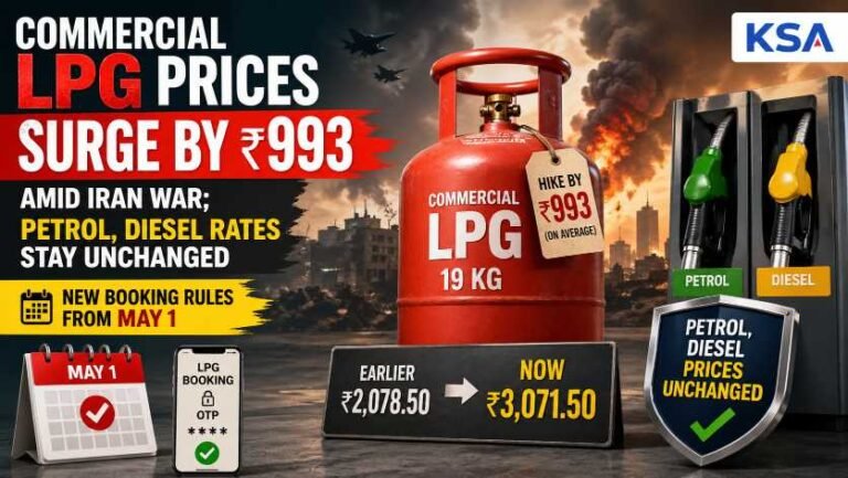 Commercial LPG Prices Surge by ₹993 Amid Iran War; Petrol, Diesel Rates Stay Unchanged, New Booking Rules from May 1