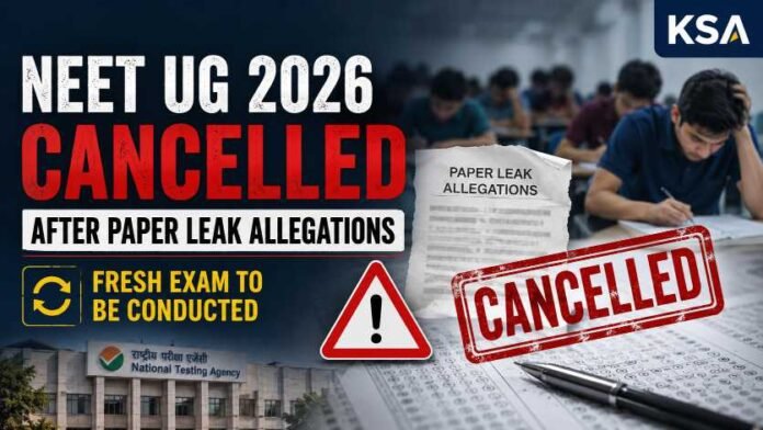 NEET UG 2026 Cancelled Over Paper Leak Allegations; Re-Exam to Be Held Soon