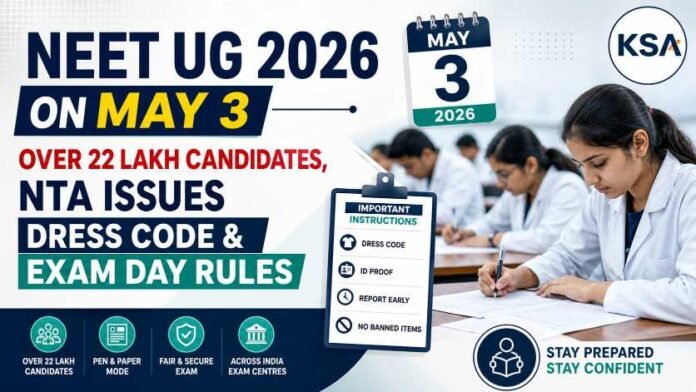 NEET UG 2026 on May 3: Over 22 Lakh Candidates, NTA Issues Dress Code & Exam Day Rules