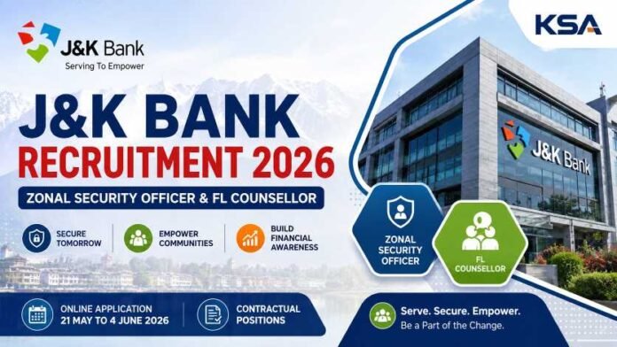J&K Bank Recruitment 2026: Apply Online for Zonal Security Officer & FL Counsellor Posts, Check Eligibility, Salary & Last Date