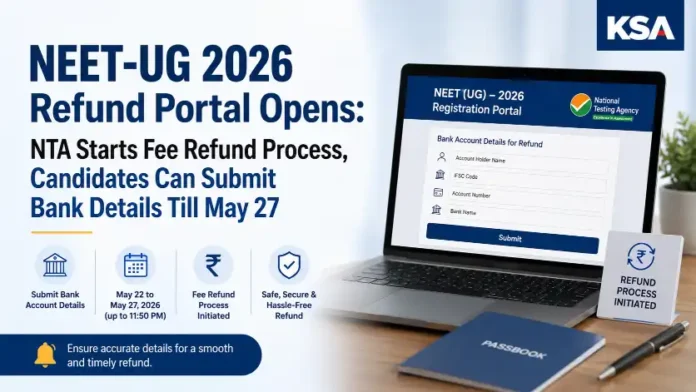 NEET-UG 2026 Refund Portal Opens: NTA Starts Fee Refund Process, Candidates Can Submit Bank Details Till May 27